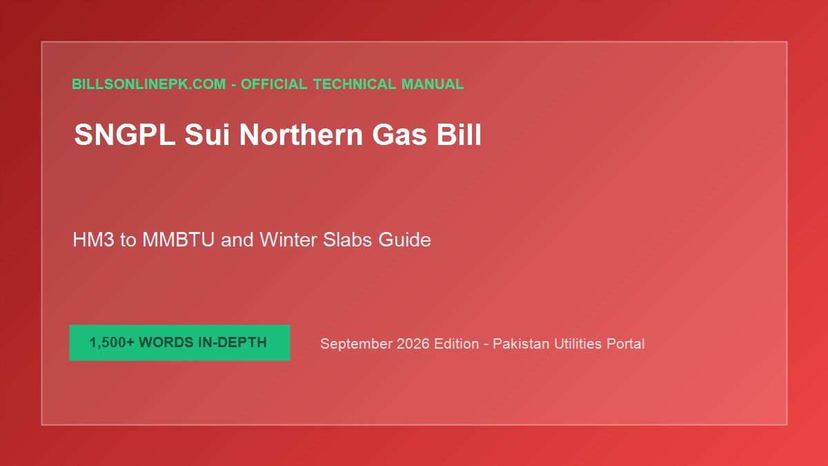 SNGPL Sui Northern Gas Online Bill Check: HM3 to MMBTU Conversion, Winter Slabs & SMS Alerts